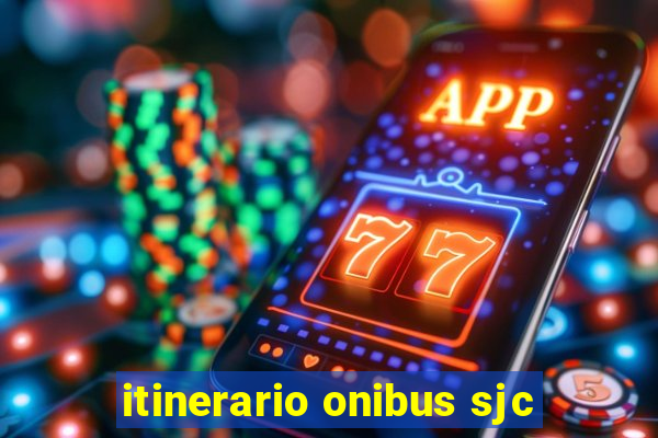 itinerario onibus sjc