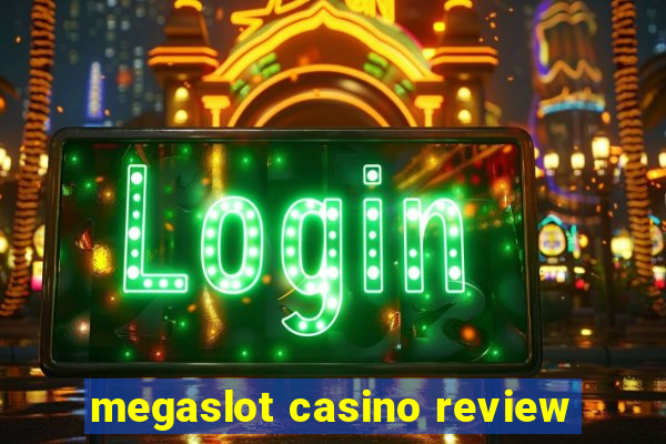 megaslot casino review