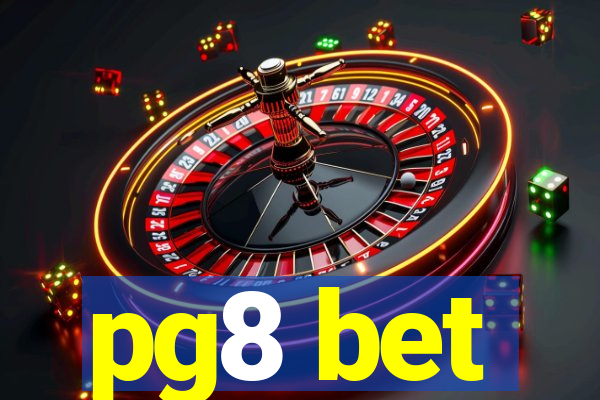 pg8 bet