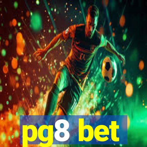 pg8 bet