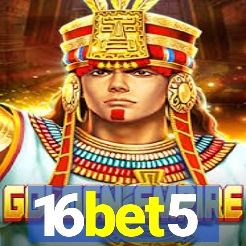 16bet5