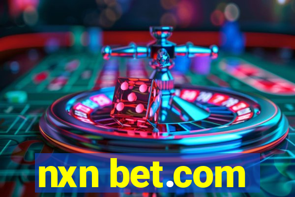 nxn bet.com