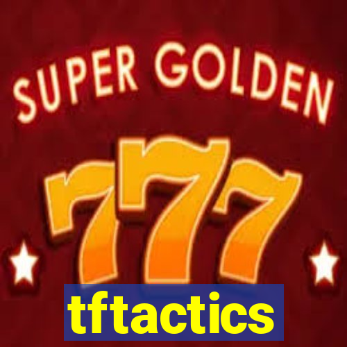 tftactics