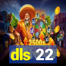 dls 22