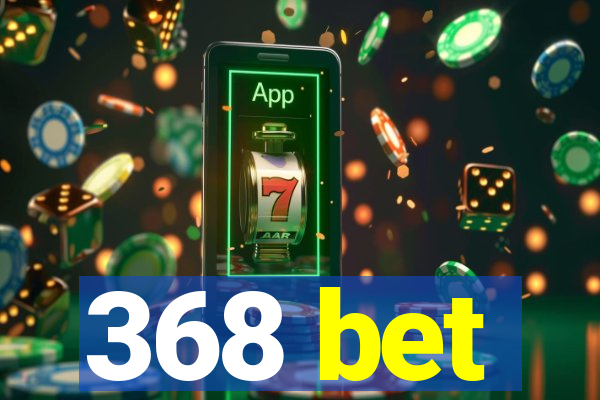 368 bet