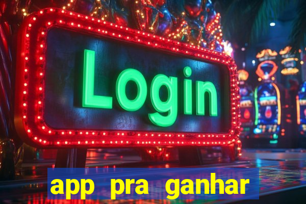 app pra ganhar dinheiro jogando