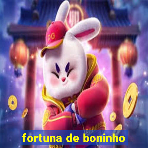 fortuna de boninho
