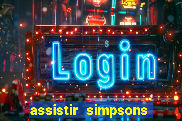 assistir simpsons online dublado