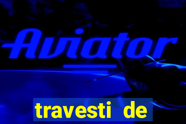 travesti de programa de salvador