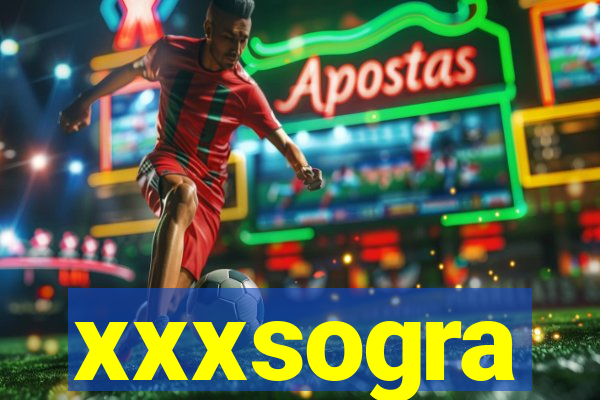 xxxsogra