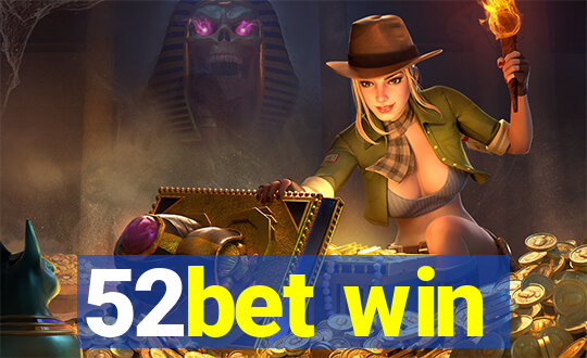 52bet win