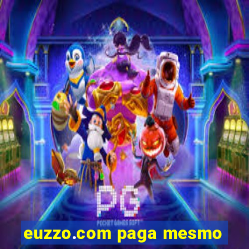 euzzo.com paga mesmo