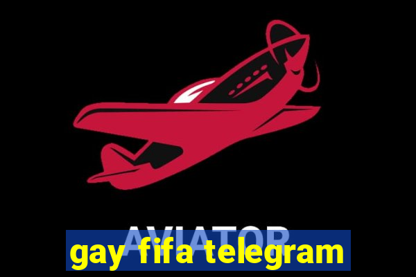 gay fifa telegram