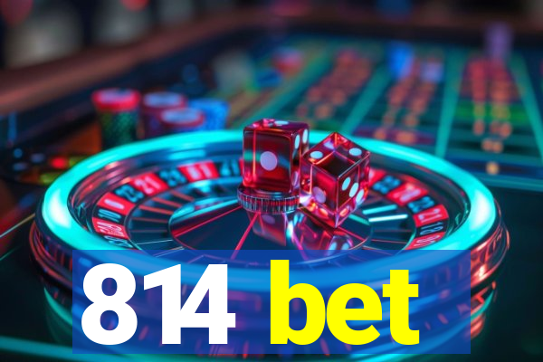 814 bet