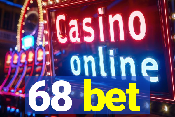 68 bet