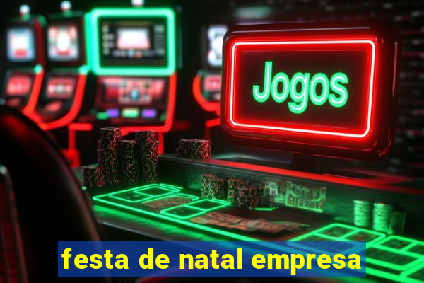 festa de natal empresa