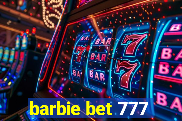 barbie bet 777