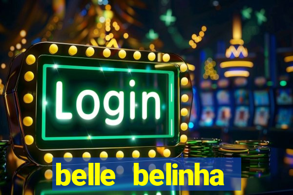 belle belinha privacy free