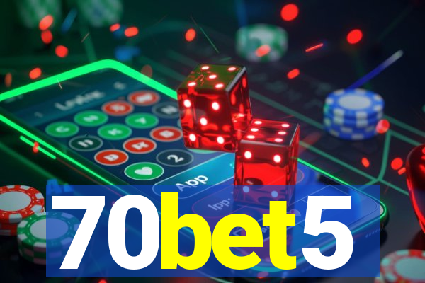 70bet5