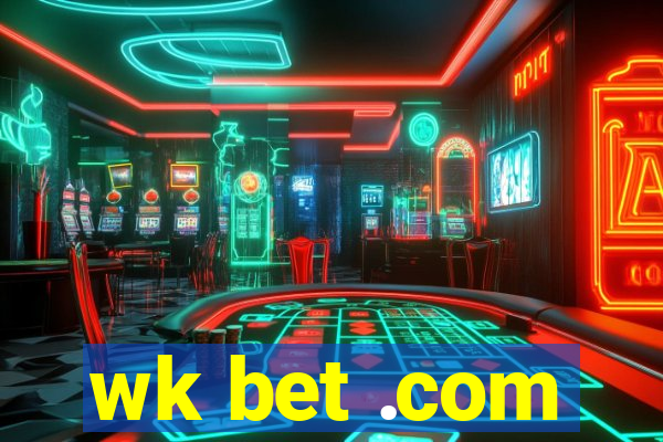 wk bet .com