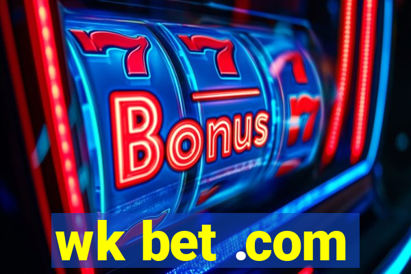 wk bet .com