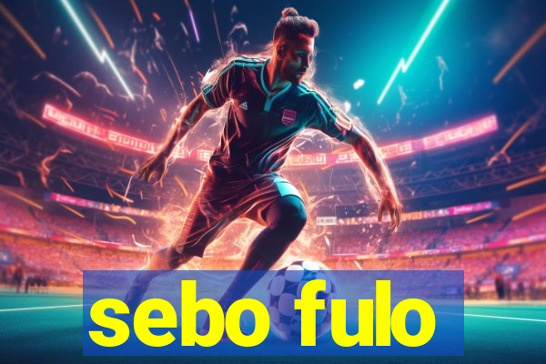 sebo fulo