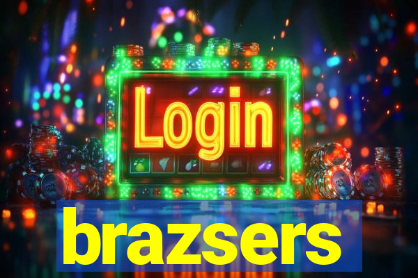 brazsers