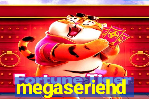 megaseriehd
