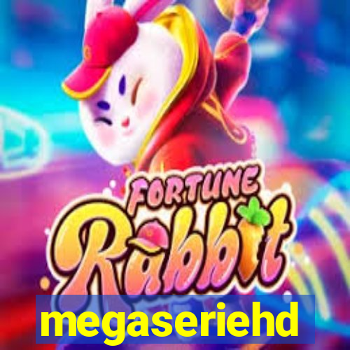 megaseriehd
