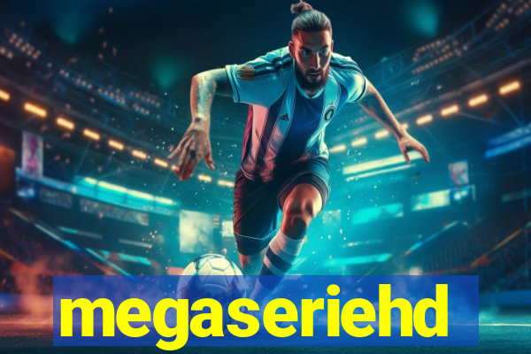 megaseriehd