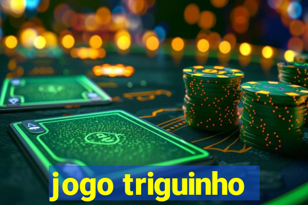 jogo triguinho