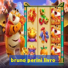 bruno perini livro