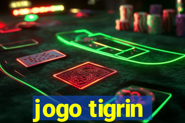 jogo tigrin