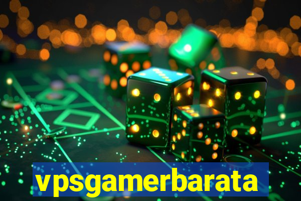 vpsgamerbarata