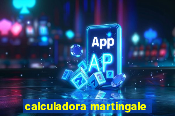 calculadora martingale