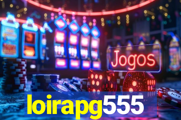 loirapg555