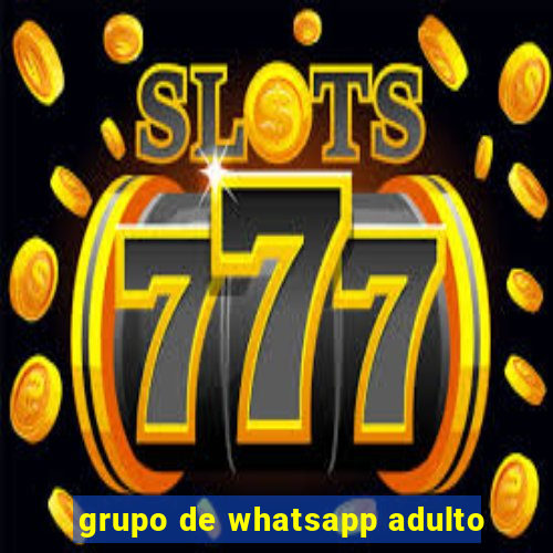 grupo de whatsapp adulto