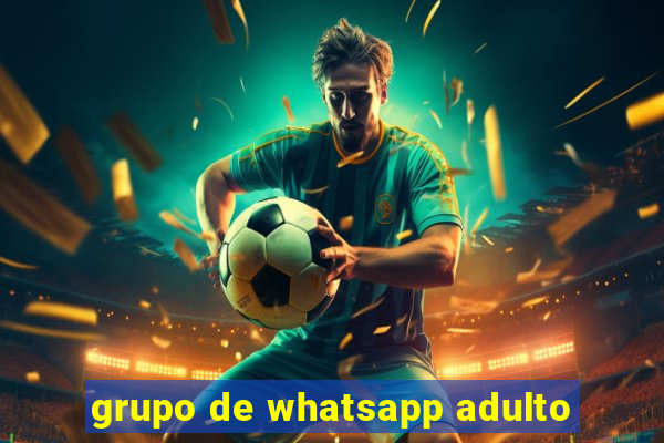grupo de whatsapp adulto