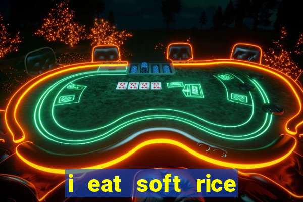 i eat soft rice in another world pt br