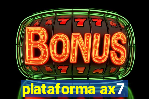 plataforma ax7