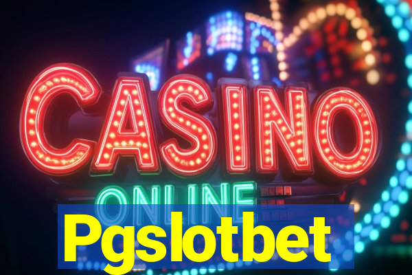 Pgslotbet