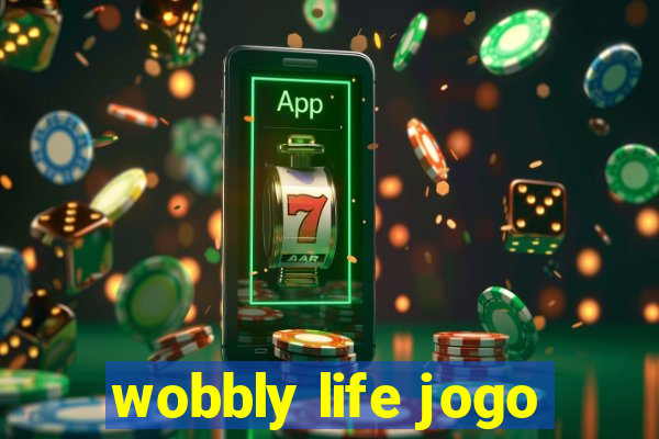 wobbly life jogo