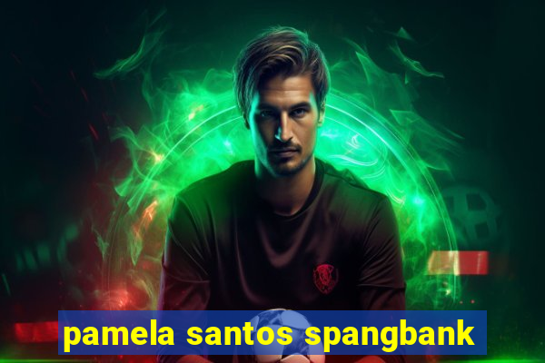 pamela santos spangbank