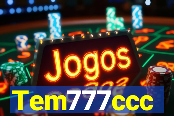 Tem777ccc