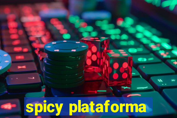 spicy plataforma