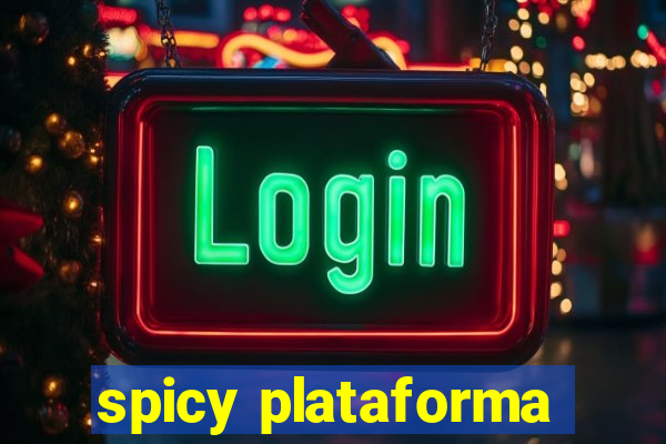 spicy plataforma