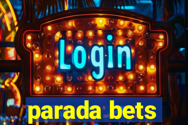 parada bets