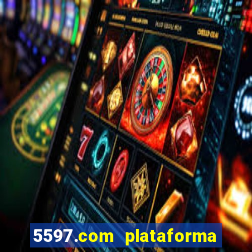 5597.com plataforma de jogos