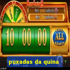 puxadas da quina