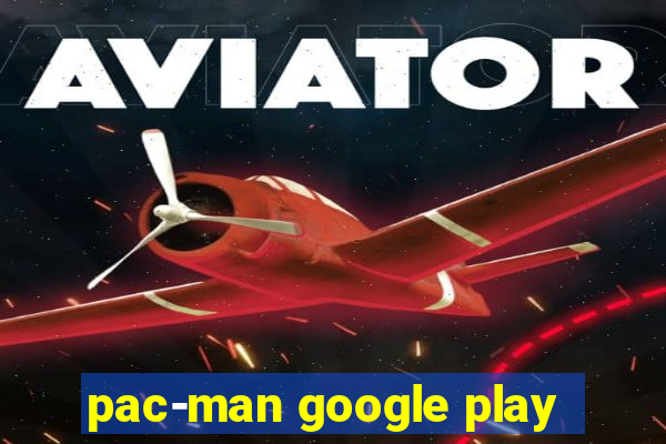 pac-man google play